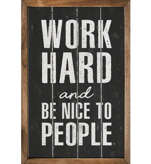 Work Hard And Be Nice To People Black